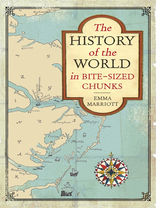 Title details for The History of the World in Bite-Sized Chunks by Emma Marriott - Available